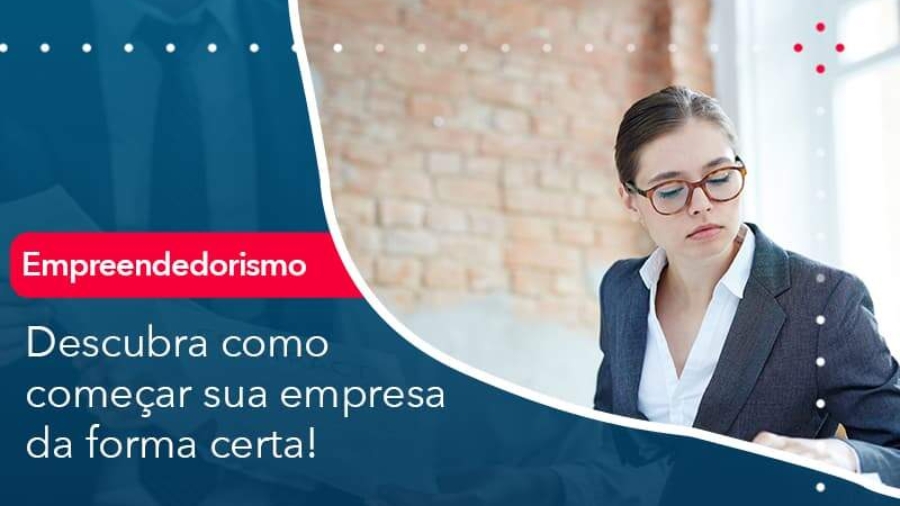 descubra-como-comecar-sua-empresa-da-forma-certa