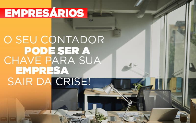 contador-e-peca-chave-na-retomada-de-negocios-pos-pandemia