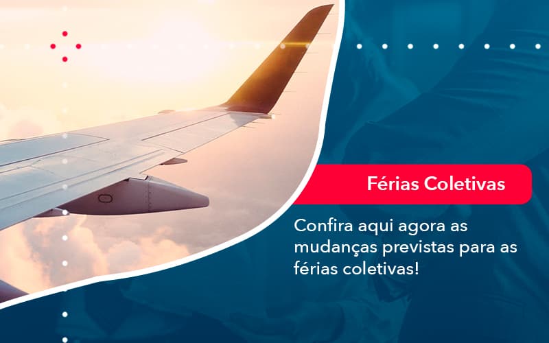 confira-aqui-agora-as-mudancas-previstas-para-as-ferias-coletivas-1