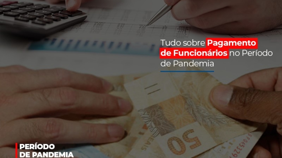 tudo-sobre-pagamento-de-funcionarios-no-periodo-de-pandemia