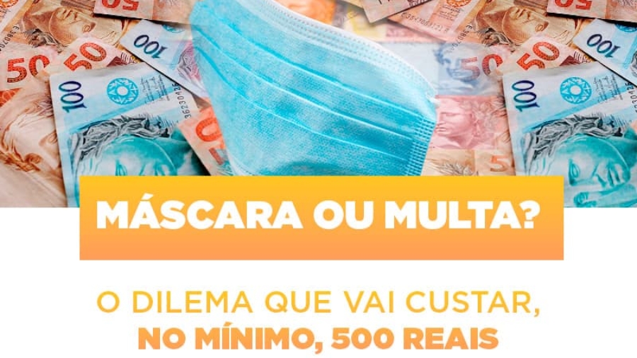 mascara-ou-multa-o-dilema-que-vai-custar-no-minimo-500-reais