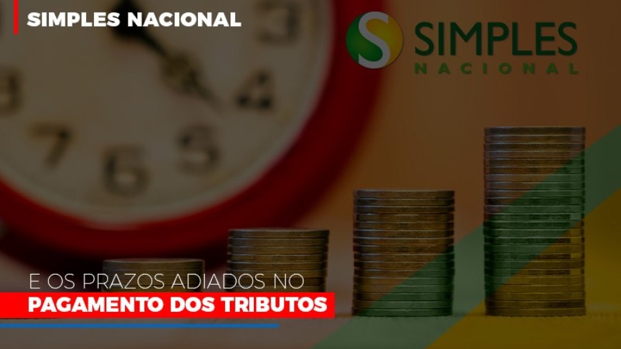 simples-nacional-e-os-prazos-adiados-no-pagamento-dos-tributos