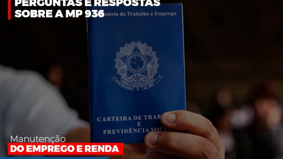 perguntas-e-respostas-sobre-a-mp-936-manutencao-do-emprego-e-renda