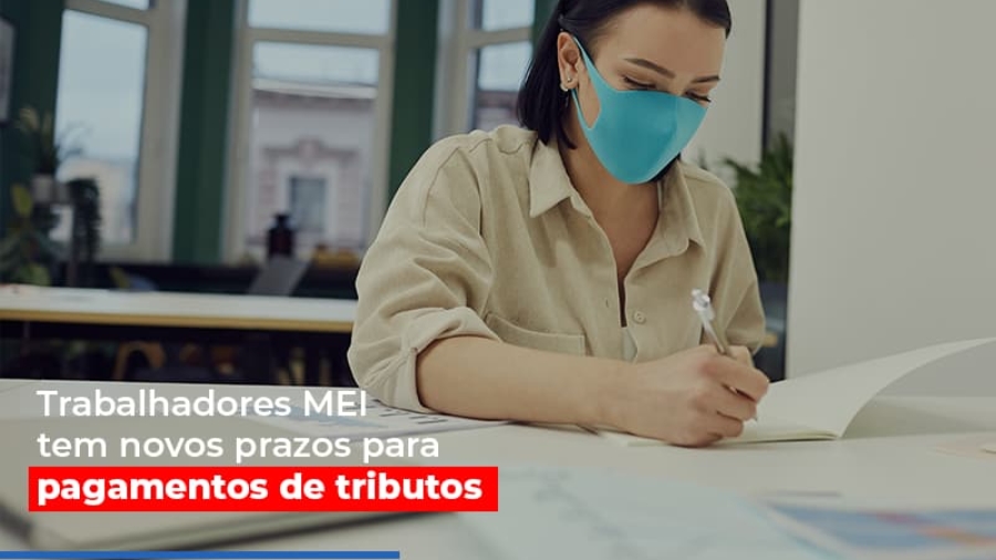 mei-trabalhadores-mei-tem-novos-prazos-para-pagamentos-de-tributos