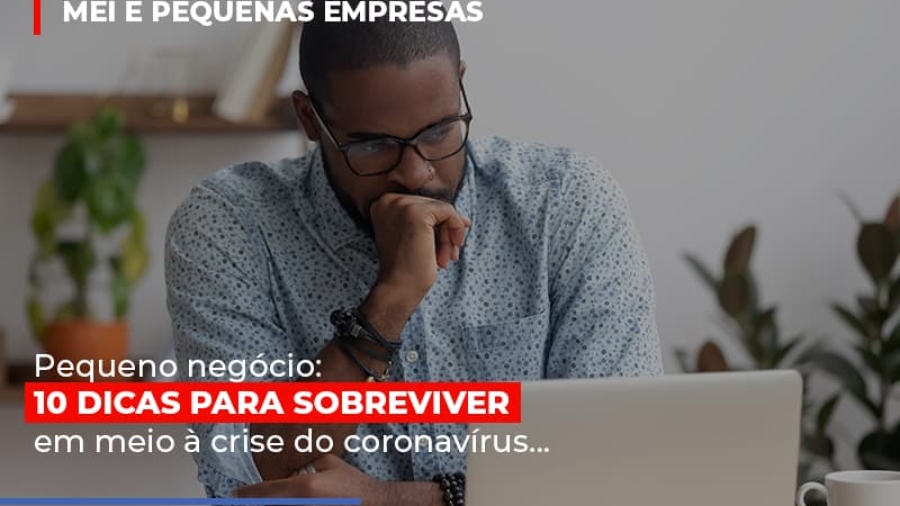 pequeno-negocio-dicas-para-sobreviver-em-meio-a-crise-do-coronavirus (1)