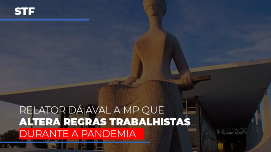 stf-relator-da-aval-a-mp-que-altera-regras-trabalhistas-durante-a-pandemia