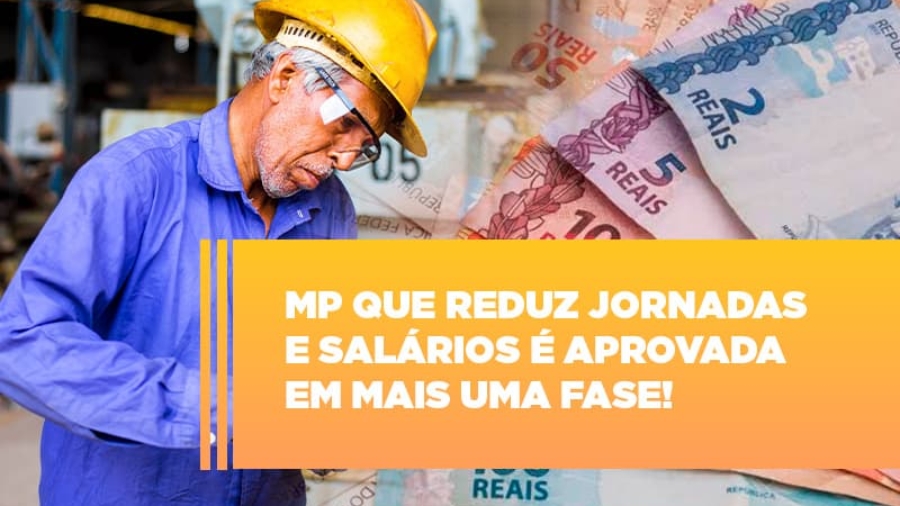 mp-que-reduz-jornadas-e-salarios-e-aprovada-em-mais-uma-fase